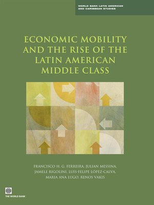 cover image of Economic Mobility and the Rise of the Latin American Middle Class